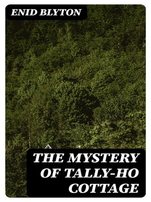cover image of The Mystery of Tally-ho Cottage